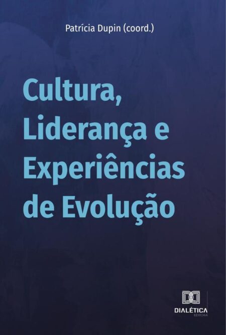 Cultura, Liderança e Experiências de Evolução