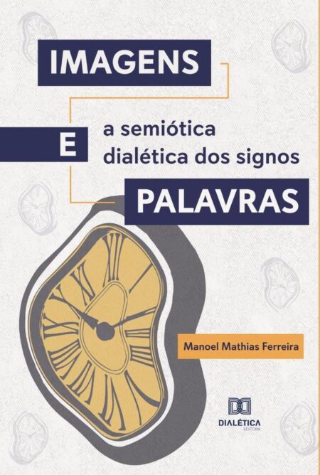 Imagens e Palavras:a semiótica dialética dos signos