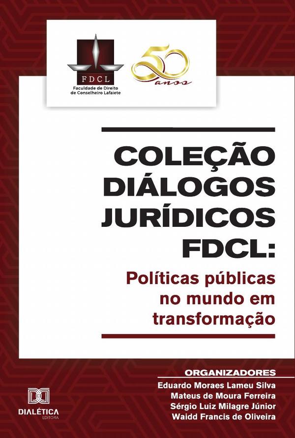 Coleção Diálogos Jurídicos FDCL:políticas públicas no mundo em transformação