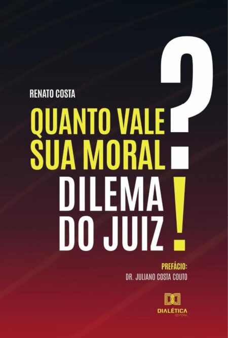 Quanto vale sua moral? Dilema do juiz!