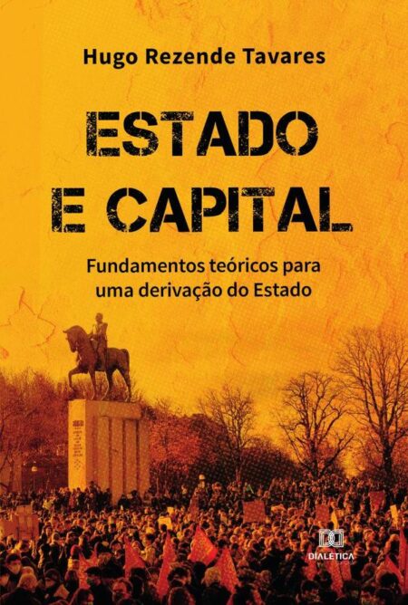 Estado e Capital:fundamentos teóricos para uma derivação do Estado