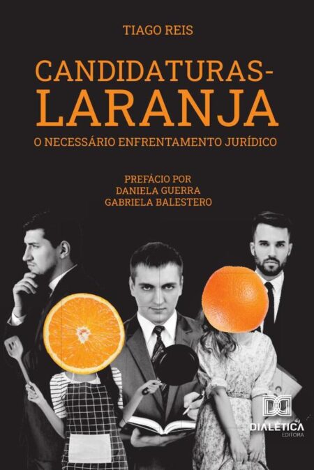 Candidaturas-Laranja:o necessário enfrentamento jurídico