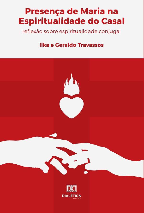 Presença de Maria na Espiritualidade do Casal:reflexão sobre espiritualidade conjugal