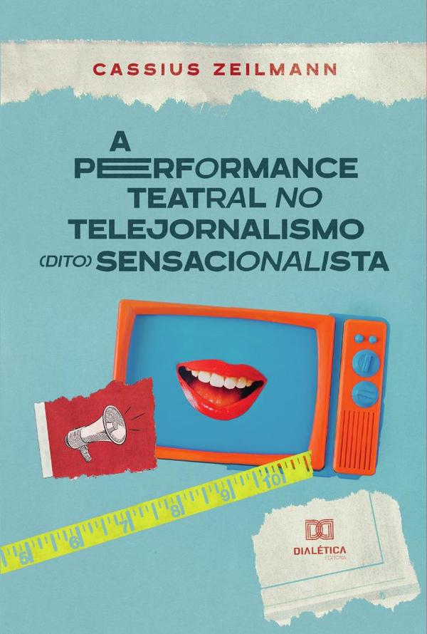A performance teatral no telejornalismo (dito) sensacionalista
