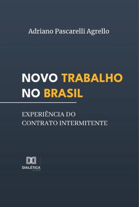 Novo Trabalho no Brasil:experiência do contrato intermitente