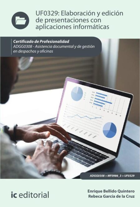 Elaboración y edición de presentaciones con aplicaciones informáticas. ADGG0308 - Asistencia documental y de gestión en despachos y oficinas