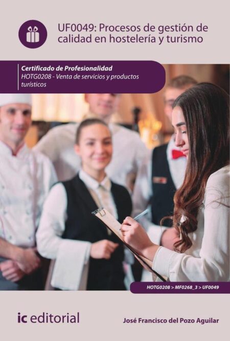 Procesos de gestión de calidad en hostelería y turismo. HOTG0208 - Venta de productos y servicios turísticos