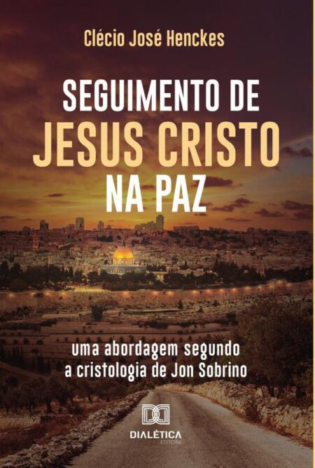 Seguimento de Jesus Cristo na paz:uma abordagem segundo a cristologia de Jon Sobrino