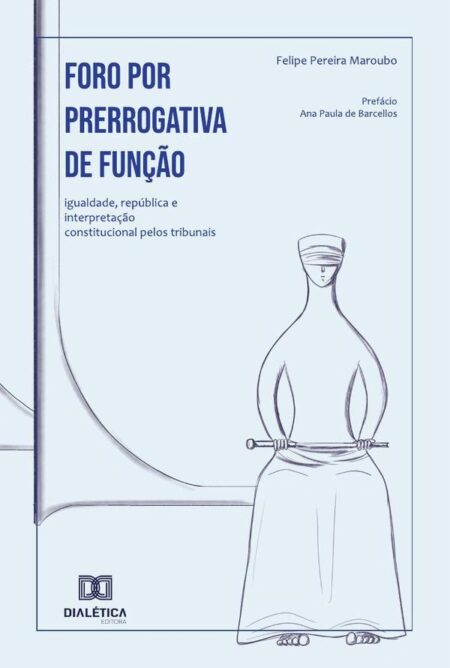 Foro por prerrogativa de função:igualdade, república e interpretação constitucional pelos tribunais