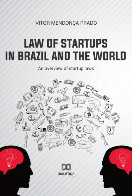 Law of Startups in Brazil and the World:an overview of startup laws