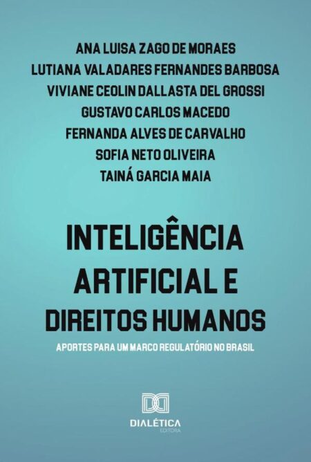 Inteligência artificial e direitos humanos:aportes para um marco regulatório no Brasil