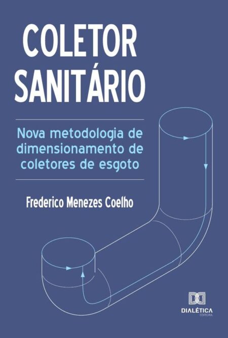 Coletor sanitário:nova metodologia de dimensionamento de coletores de esgoto