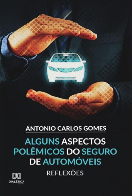 Alguns Aspectos Polêmicos do Seguro de Automóveis:reflexões