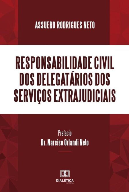 Responsabilidade civil dos delegatários dos serviços extrajudiciais