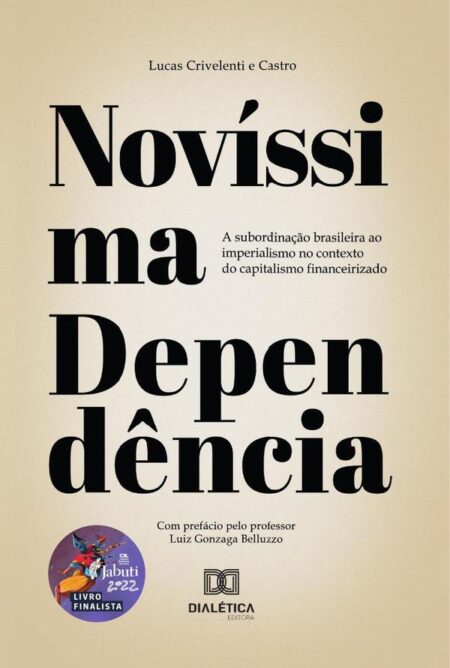 Novíssima Dependência:a subordinação brasileira ao imperialismo no contexto do capitalismo financeirizado