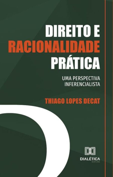 Direito e racionalidade prática:uma perspectiva inferencialista