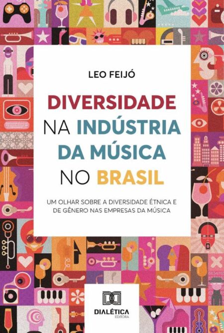 Diversidade na Indústria da Música no Brasil:um olhar sobre a diversidade étnica e de gênero nas empresas da música
