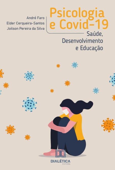 Psicologia e Covid-19 E-BOOK:saúde, desenvolvimento e educação
