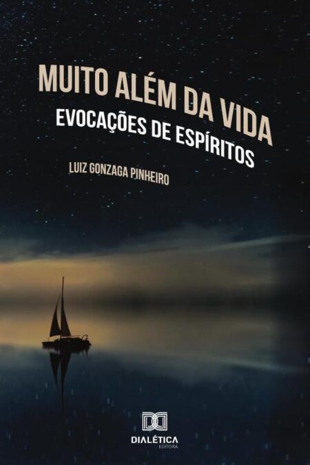 Muito Além da Vida:evocações de espíritos com diálogos sobre o viver e o morrer