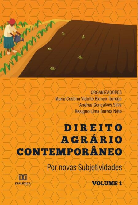 Direito Agrário Contemporâneo:por novas subjetividades - Volume 1