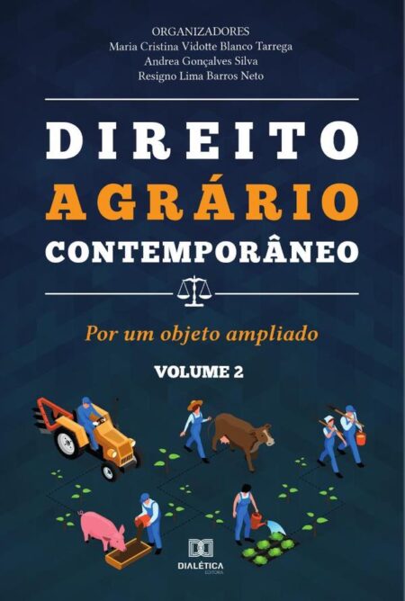 Direito Agrário Contemporâneo:por um objeto ampliado - Volume 2