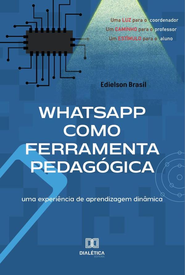 Whatsapp como Ferramenta Pedagógica:uma experiência de aprendizagem dinâmica