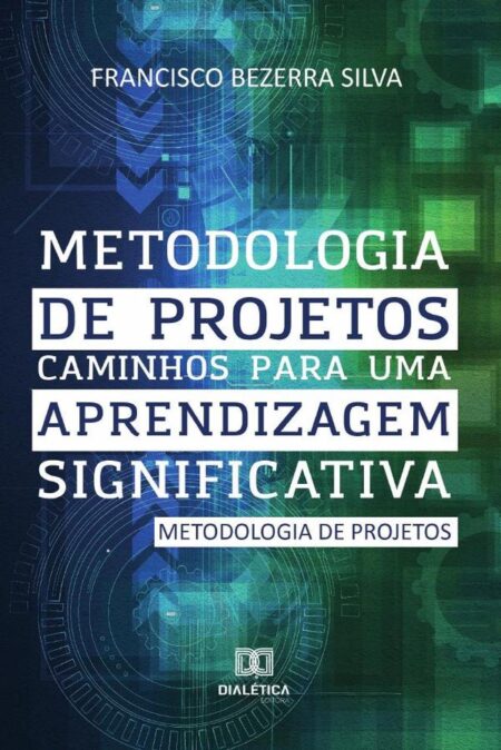 Metodologia de Projetos:caminhos para uma aprendizagem significativa
