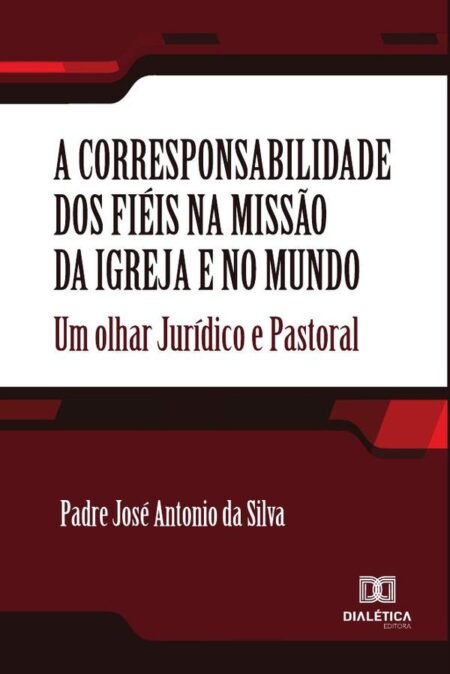A corresponsabilidade dos fiéis na missão da Igreja e no mundo:um olhar jurídico e pastoral