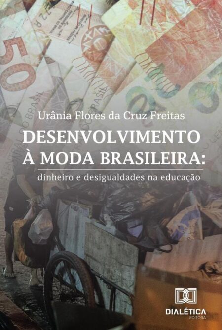 Desenvolvimento à moda brasileira:dinheiro e desigualdades na educação