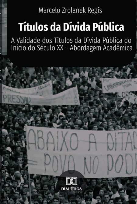 Títulos da dívida pública:a validade dos títulos da dívida pública do início do século XX – abordagem acadêmica