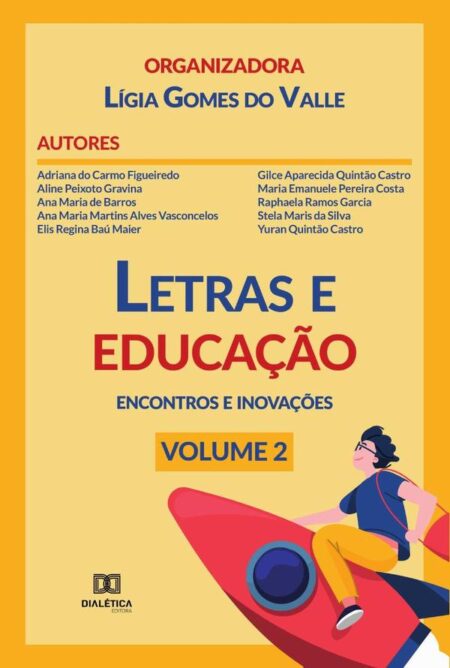 Letras e educação - encontros e inovações:Volume 2