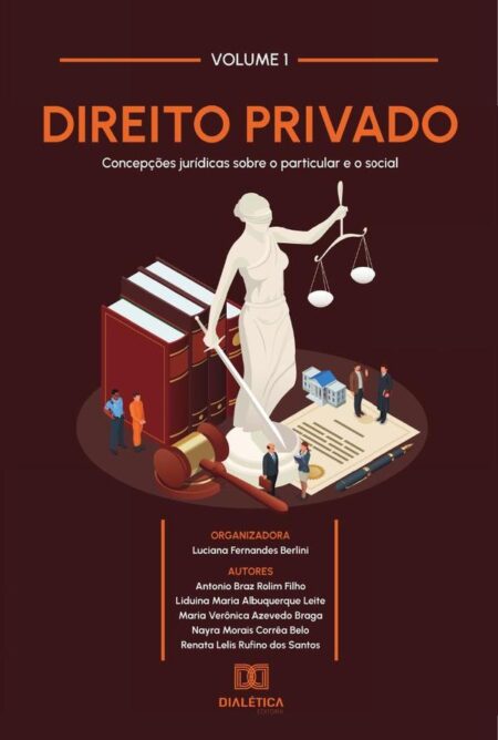 Direito Privado - concepções jurídicas sobre o particular e o social:Volume 1