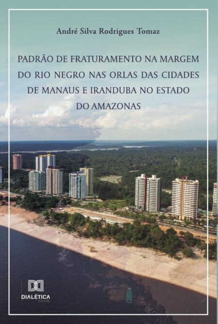 Padrão de fraturamento na margem do rio Negro nas orlas das cidades de Manaus e Iranduba no Estado do Amazonas