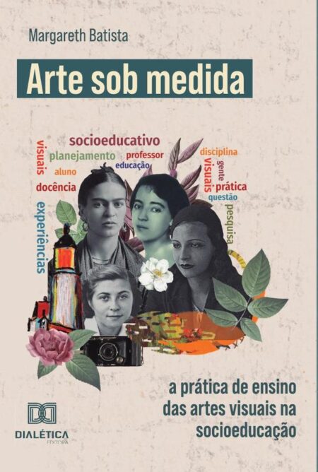 Arte sob Medida:a prática de ensino das artes visuais na socioeducação