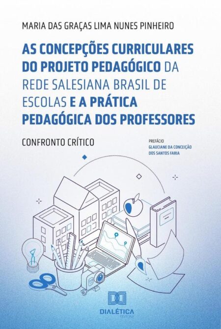 As concepções curriculares do projeto pedagógico da Rede Salesiana Brasil de Escolas e a prática pedagógica dos professores:confronto crítico