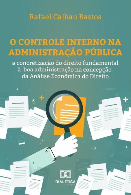 O Controle Interno na Administração Pública:a concretização do direito fundamental à boa administração na concepção da Análise Econômica do Direito