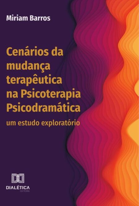 Cenários da mudança terapêutica na Psicoterapia Psicodramática:um estudo exploratório