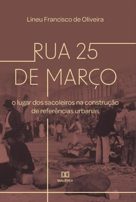 Rua 25 de Março:o lugar dos sacoleiros na construção de referências urbanas