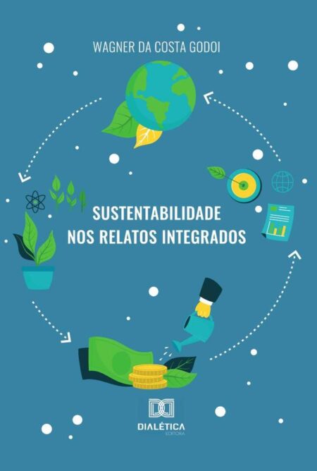 Sustentabilidade nos Relatos Integrados