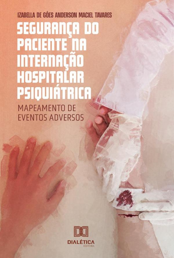 Segurança do Paciente na Internação Hospitalar Psiquiátrica:mapeamento de eventos adversos