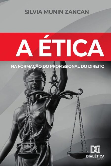 A ética na formação do profissional do Direito:a disciplina de ética no ensino jurídico