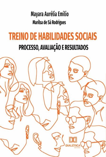 Treino de Habilidades Sociais:processo, avaliação e resultados