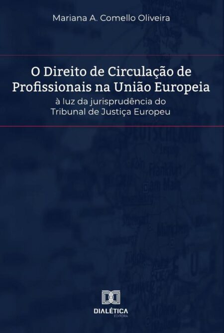 O Direito de Circulação de Profissionais na União Europeia