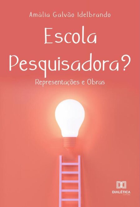 Escola Pesquisadora?:representações e obras