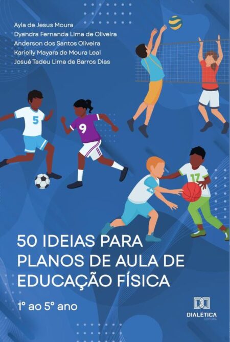 50 ideias para planos de aula de Educação Física:1° ao 5° ano