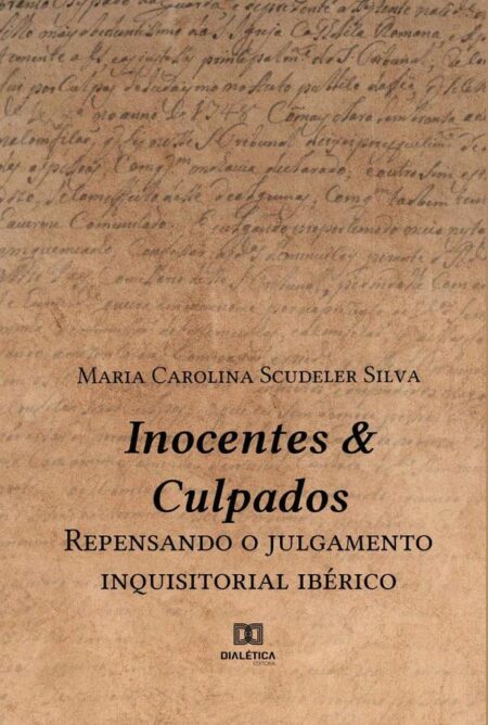 Inocentes & Culpados:repensando o julgamento inquisitorial ibérico