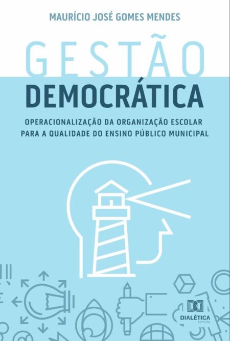 Gestão democrática:operacionalização da organização escolar para a qualidade do ensino público municipal