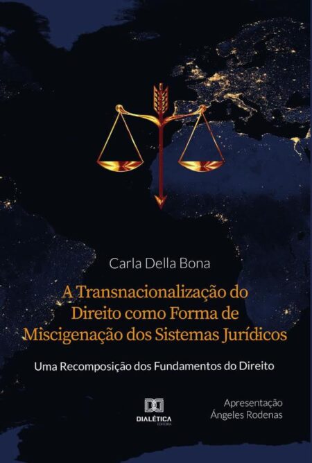 A Transnacionalização do Direito como Forma de Miscigenação dos Sistemas Jurídicos:uma Recomposição dos Fundamentos do Direito