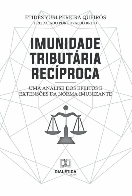 Imunidade Tributária Recíproca:uma análise dos efeitos e extensões da norma imunizante