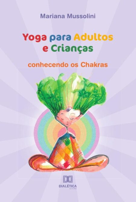 Yoga para Adultos e Crianças:conhecendo os Chakras